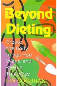 Beyond Dieting