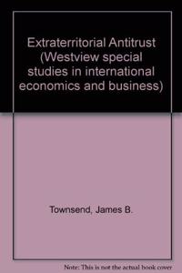 Extraterritorial Antitrust: The Sherman Antitrust ACT and U.S. Business Abroad