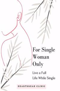 Live a Full Life While Single