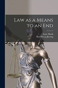 Law as a Means to an End