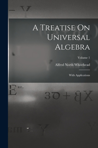 Treatise On Universal Algebra