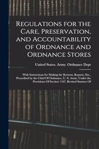 Regulations for the Care, Preservation, and Accountability of Ordnance and Ordnance Stores