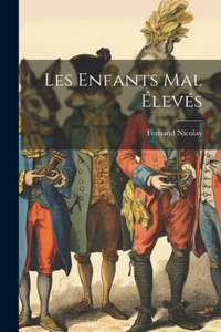 Les Enfants Mal Élevés
