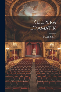 Klicpera Dramatik