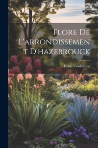 Flore De L'arrondissement D'hazebrouck