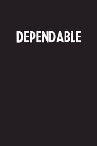 Dependable