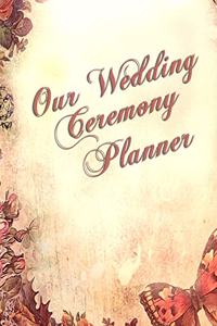 Our Wedding Ceremony Planner