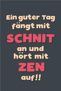 Ein guter Tag fängt mit Schnitzen an