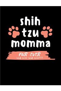 Shih Tzu Momma Fur Ever And Ever And Ever!!!