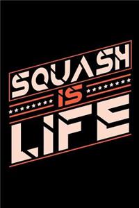Squash is Life