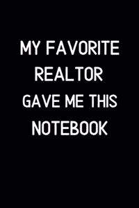 My Favorite Realtor Gave me This Notebook