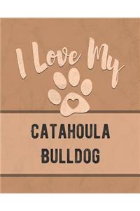 I Love My Catahoula Bulldog