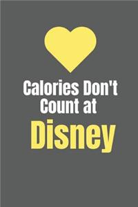 Calories Don't Count at Disney