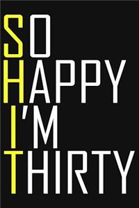 So Happy I'm Thirty