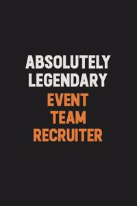 Absolutely Legendary Event Team Recruiter