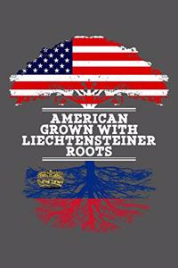 American Grown With Liechtensteiner Roots