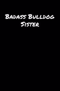 Badass Bulldog Sister