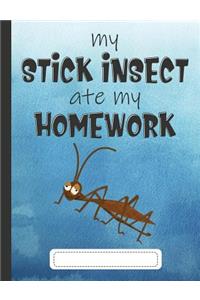 My Stick Insect Ate My Homework: Composition Notebook for Kids & Students - Wide Ruled Lined Pages