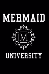 Mermaid University: Mythology Creature Novelty Notebook - Lined 120 Pages 6x9 Journal