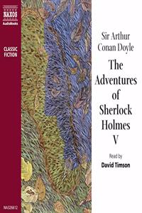 Adventures of Sherlock Holmes - Volume V