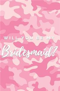Will You Be My Bridesmaid? Notebook Journal