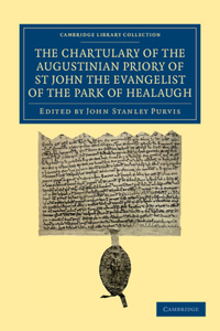 Chartulary of the Augustinian Priory of St John the Evangelist of the Park of Healaugh