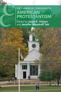 Cambridge Companion to American Protestantism
