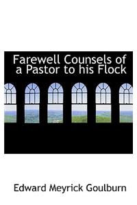 Farewell Counsels of a Pastor to His Flock