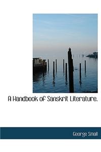A Handbook of Sanskrit Literature.