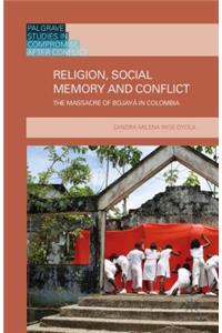 Religion, Social Memory and Conflict