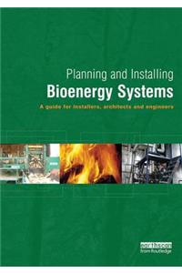 Planning and Installing Bioenergy Systems