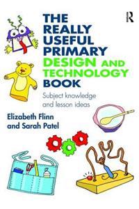 The Really Useful Primary Design and Technology Book