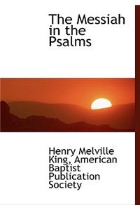 The Messiah in the Psalms