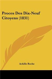 Proces Des Dix-Neuf Citoyens (1831)