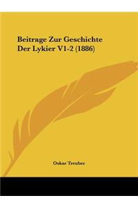 Beitrage Zur Geschichte Der Lykier V1-2 (1886)