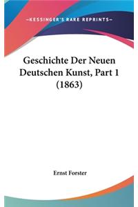 Geschichte Der Neuen Deutschen Kunst, Part 1 (1863)