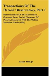 Transactions of the Detroit Observatory, Part 1
