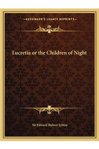 Lucretia or the Children of Night
