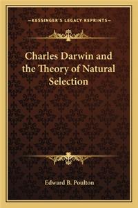 Charles Darwin and the Theory of Natural Selection