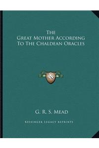 The Great Mother According To The Chaldean Oracles