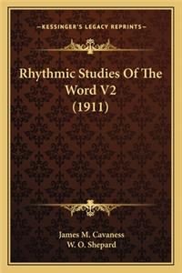 Rhythmic Studies of the Word V2 (1911)