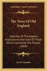 The Trees Of Old England