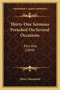 Thirty-One Sermons Preached On Several Occasions