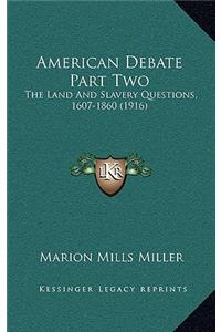 American Debate Part Two