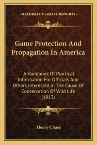 Game Protection and Propagation in America