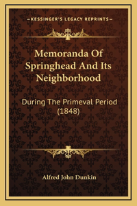 Memoranda Of Springhead And Its Neighborhood