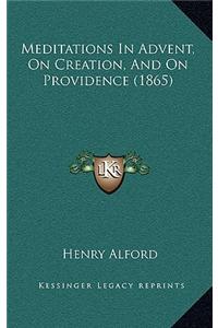 Meditations in Advent, on Creation, and on Providence (1865)