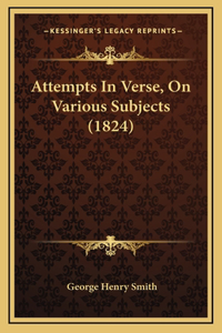 Attempts In Verse, On Various Subjects (1824)