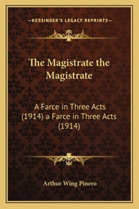 Magistrate the Magistrate