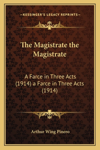 Magistrate the Magistrate